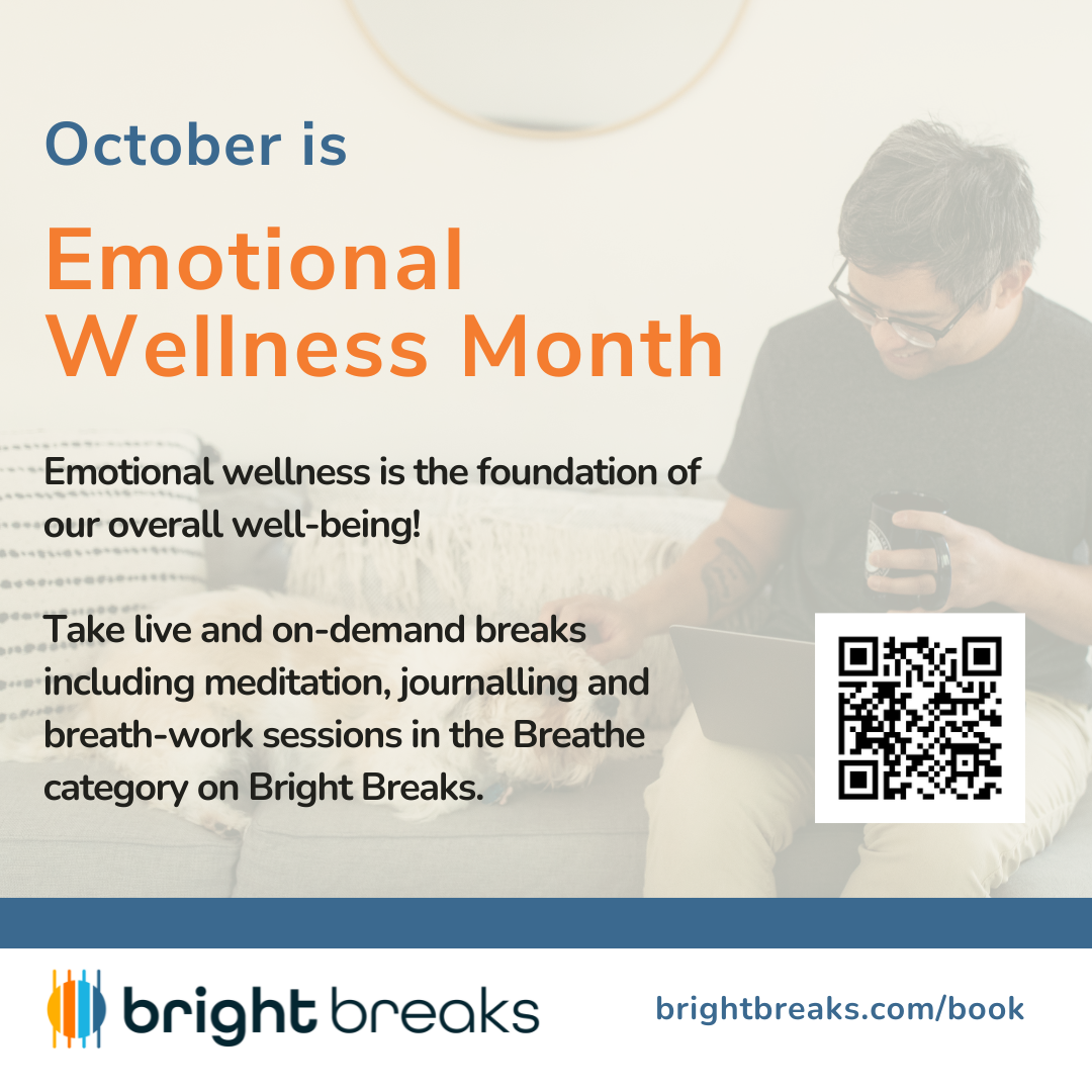 October is Emotional Wellness Month. Emotional wellness is the foundation of our overall well-being!