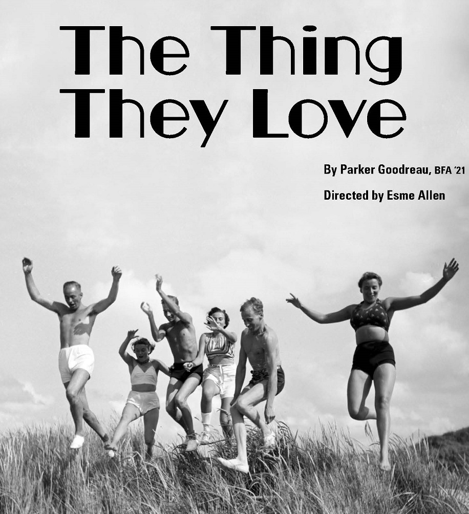 The Thing They Love, March 3-6