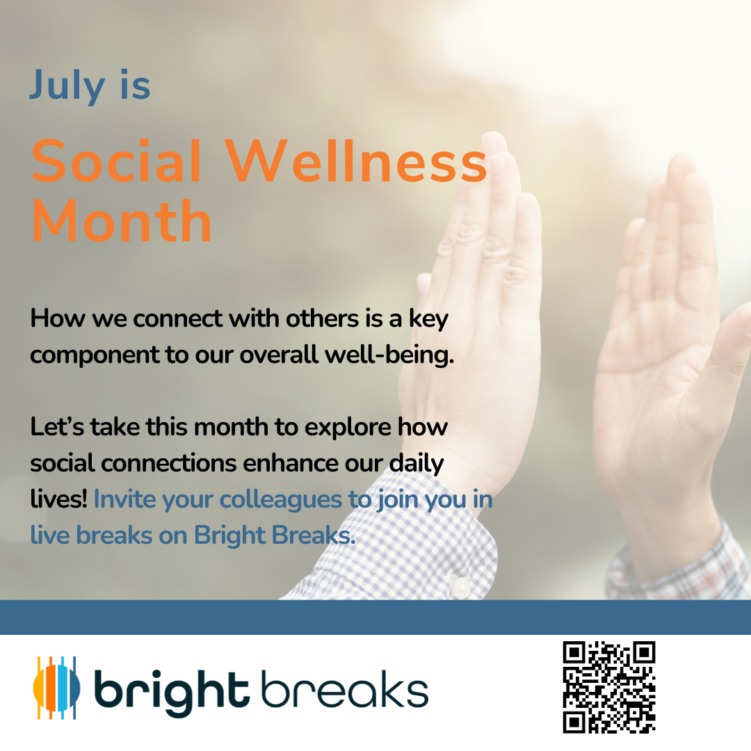 July is Social Wellness Month. How we connect with others is a key component to…