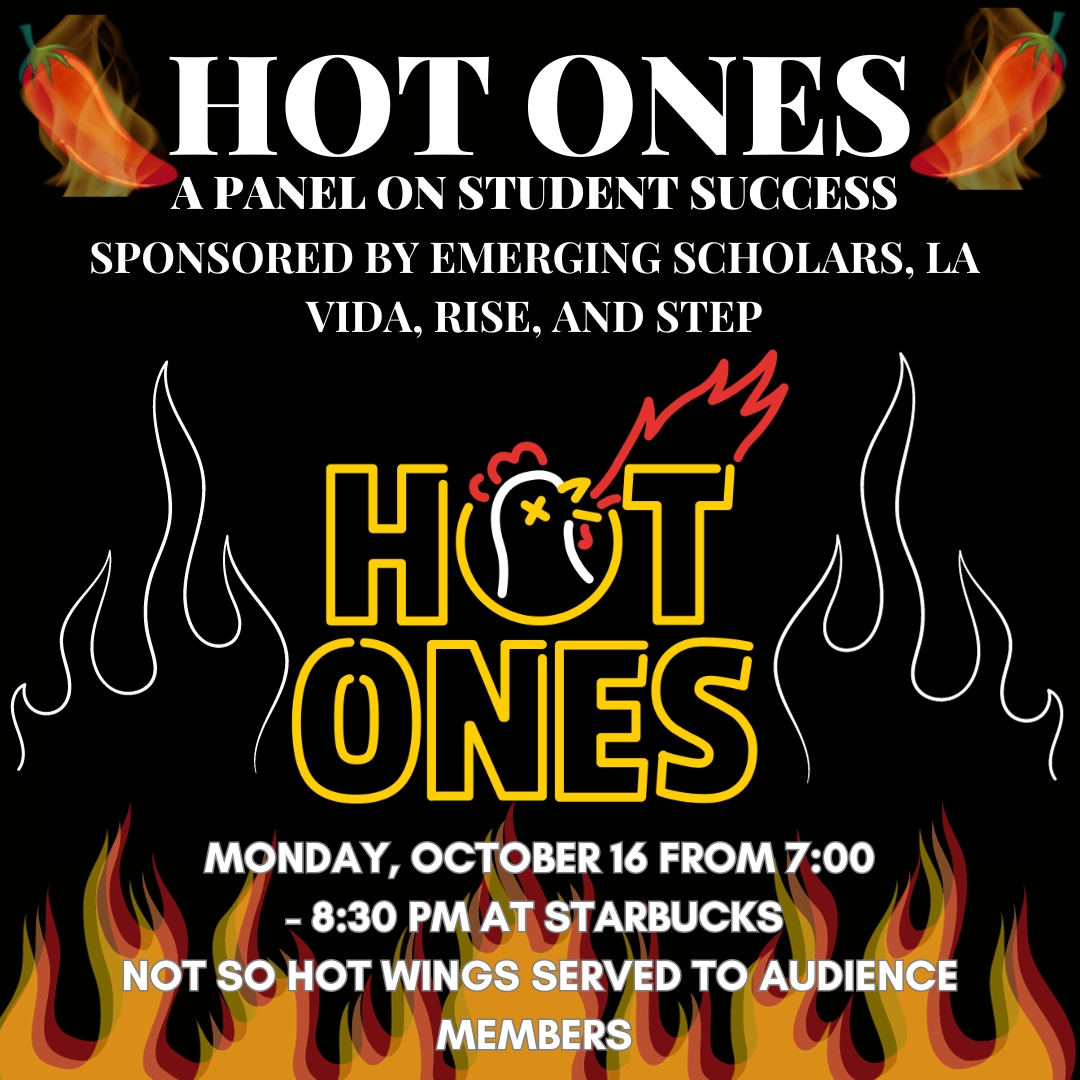 HOT ONES Panel on Student Success: October 16, 2023 @ 7pm in Starbucks Lobby