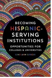 Cover of the book "Becoming Hispanic-Serving Institutions"