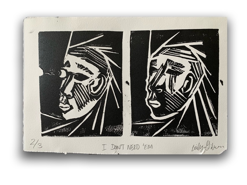 Bailey Gideon - I Don't Need 'Em - Relief Print